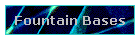 Fountain Bases